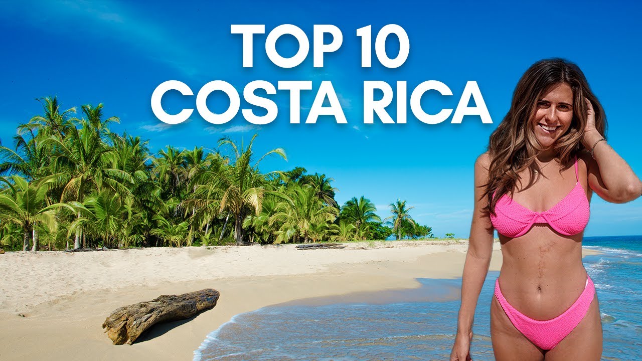 Costa Rica Travel Guide – Top 10 Places to Visit in Costa Rica