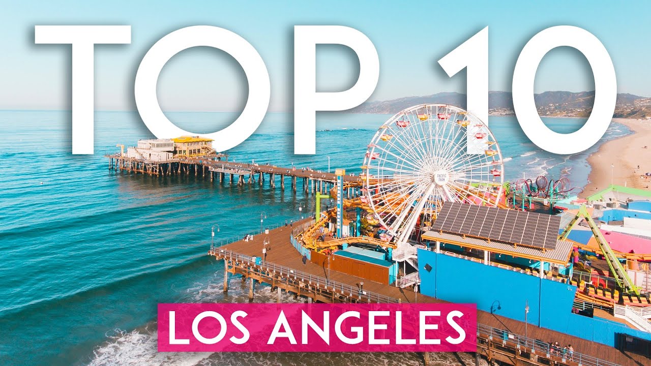 TOP 10 Things to do in LOS ANGELES – [2022 LA Travel Guide]