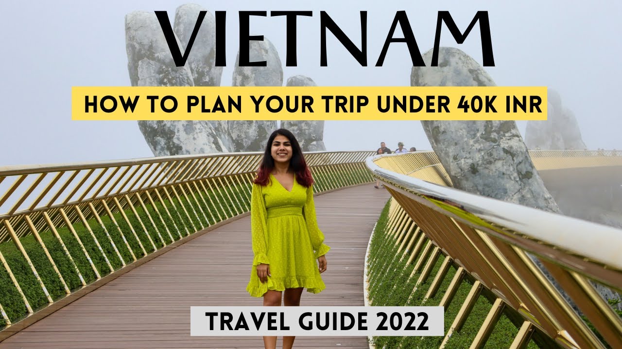 VIETNAM TRAVEL COST FROM INDIA | FLIGHT, VISA, STAY, CAFES | VIETNAM TRAVEL GUIDE 2022