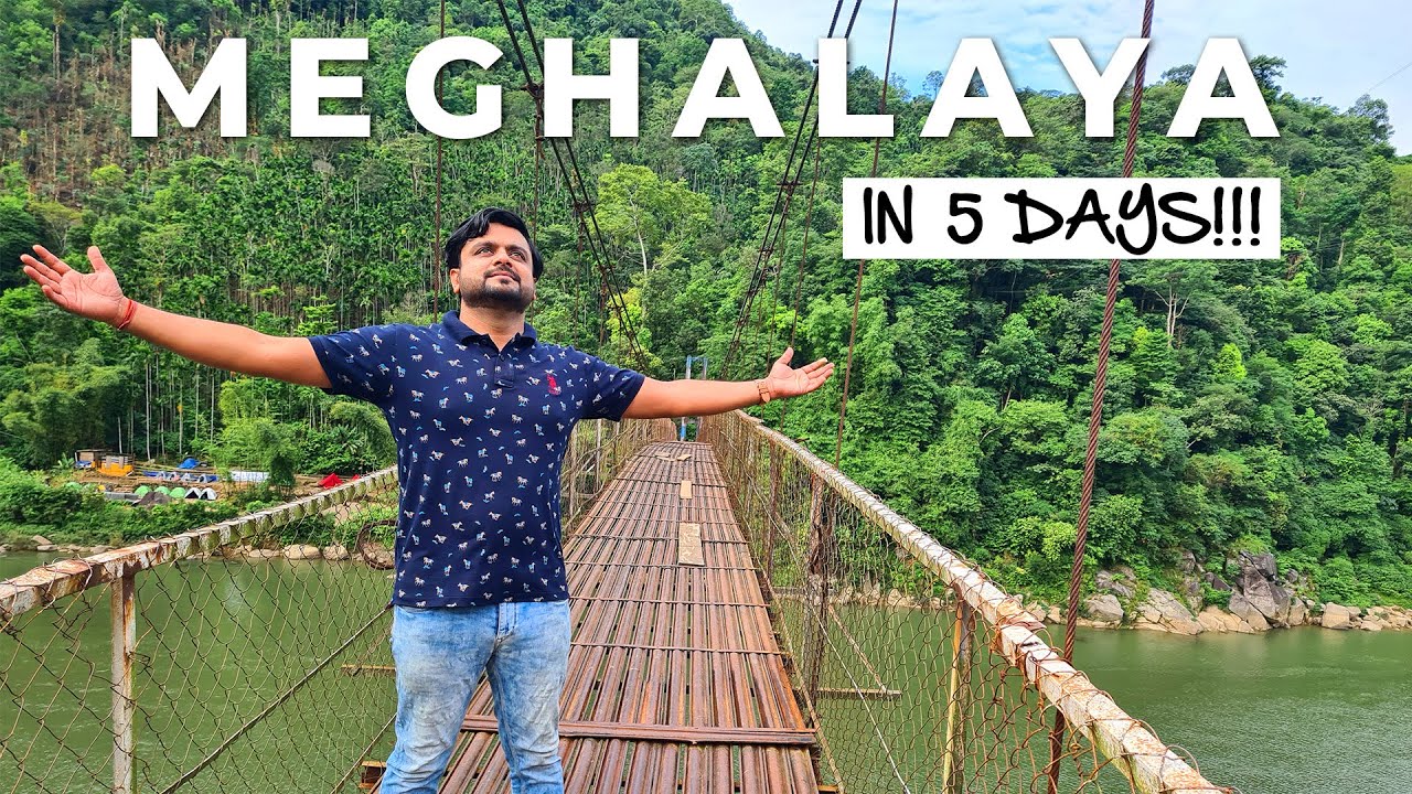 Complete Travel Information, Meghalaya | Tickets, Inns, Points of interest, Meals, Actions, 5 Days Itinerary