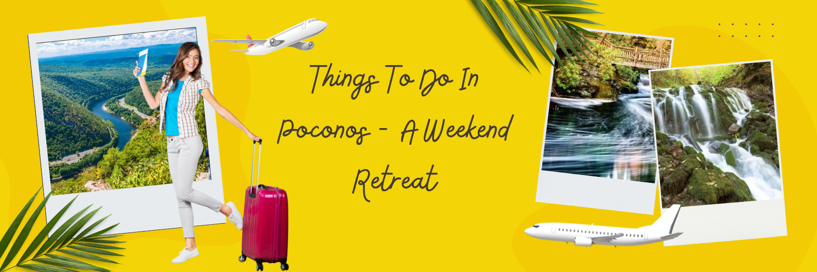 Things To Do In Poconos – A Weekend Retreat